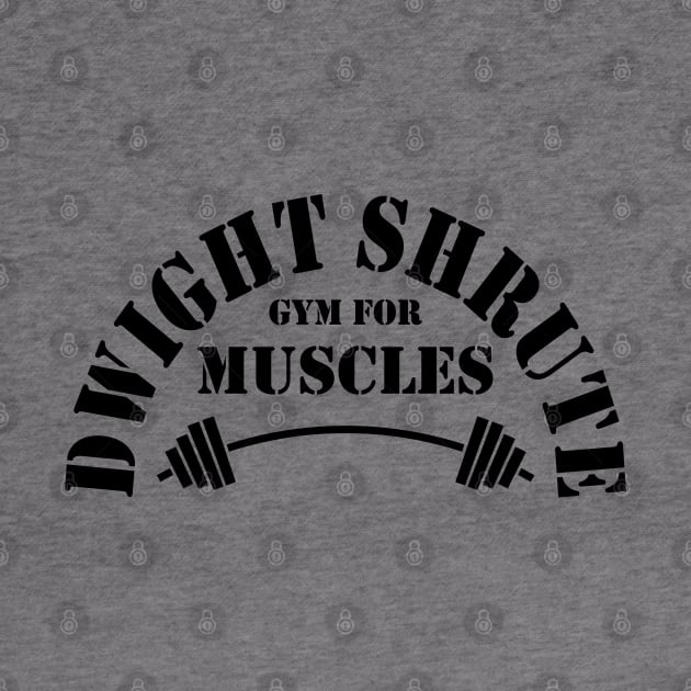 The Office Dwight Schrute Gym For Muscles Black by felixbunny